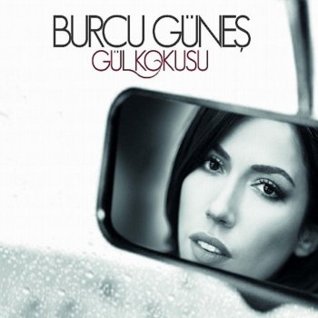 Burcu Güneş Aşk Gribi