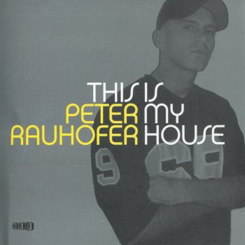 Исполнитель Peter Rauhofer, альбом Star 69 Presents: This Is My House