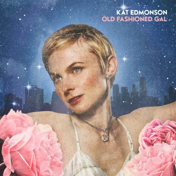 Kat Edmonson Old Fashioned Gal