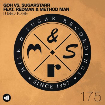 G.O.H & Sugarstarr feat. Redman & Method Man I Used To Be (Radio Edit)