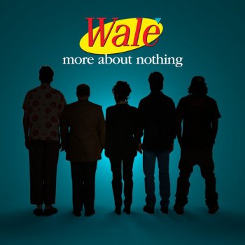 Wale The Friends N Strangers (feat. TRÉ)