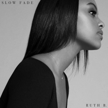 Ruth B. Slow Fade