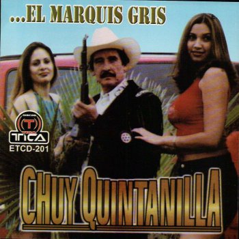 Исполнитель Chuy Quintanilla, альбом El Marquis Gris