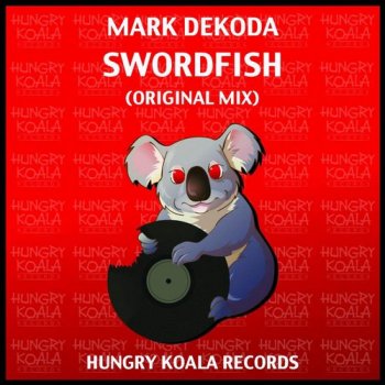 Mark Dekoda Swordfish - Original Mix