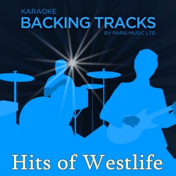 Paris Music If Your Heart's Not in it (Originally Performed by Westlife) [Karaoke Backing Track]