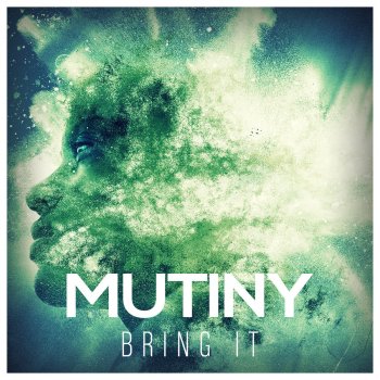 Mutiny Bring It