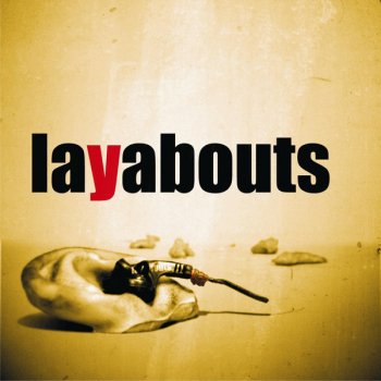 Layabouts Fine for Me