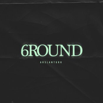 Arslantürk 6Round