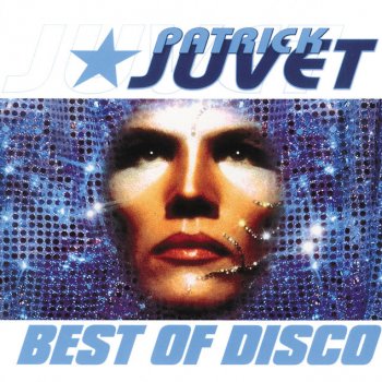 Patrick Juvet Got a Feeling