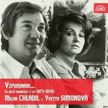 Yvetta Simonová feat. Milan Chladil Má Mě Rád