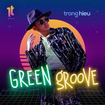 Trọng Hiếu Green Groove