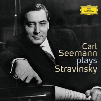 Igor Stravinsky, Carl Seemann & Wolfgang Schneiderhan Duo Concertant: 1. Cantilène