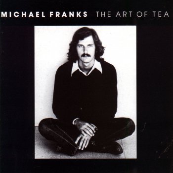 Michael Franks I Don't Know Why I'm So Happy I'm Sad