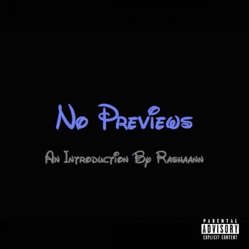 Rashaann No Previews, Pt. II