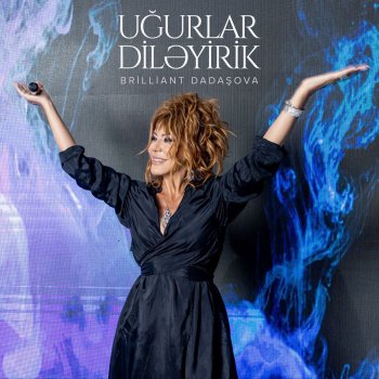 Brilliant Dadaşova Uğurlar Diləyirik