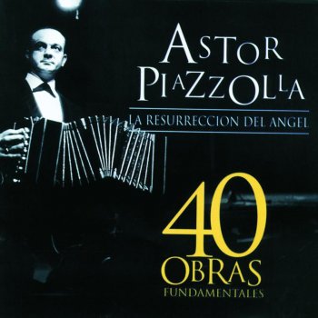 Astor Piazzolla Milonga del Angel (Instrumental)