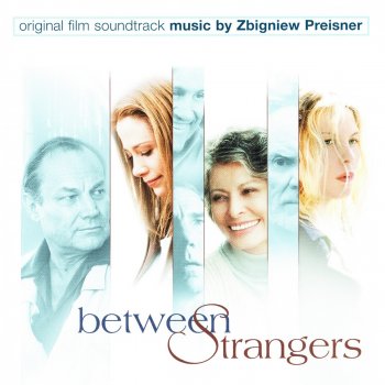 Zbigniew Preisner Between Strangers Farewell