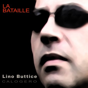 Lino Buttice Calogero La bataille