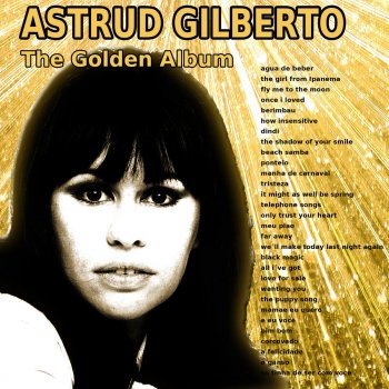 Astrud Gilberto So Tinha De Ser Com Voce