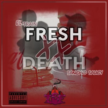 El Train Fresh 2 Death (feat. Sancho Saucy)