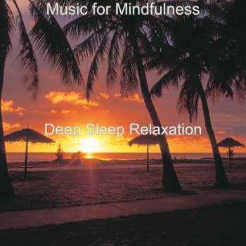 Deep Sleep Relaxation Music for Relaxation - Bgm for Sleep Meditation
