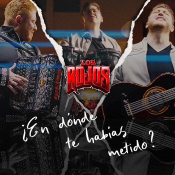Исполнитель Los Rojos, альбом ¿En Dónde Te Habías Metido? - Single