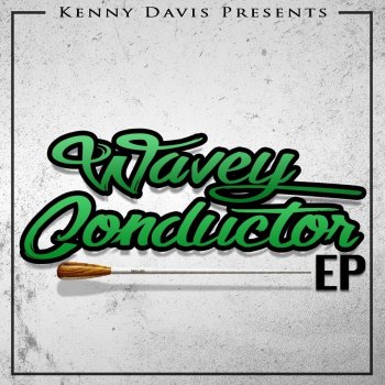 Kenny Davis Wavey Conductor