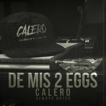 Calero De Mis Dos Eggs