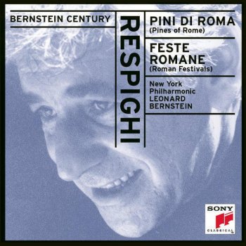 Leonard Bernstein feat. New York Philharmonic Pini di Roma: Poema Sinfonico per Orchestra: I. I pini di Villa Borghese