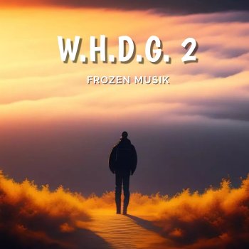 FROZEN MUSIK W.H.D.G. 2