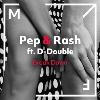 Pep & Rash feat. D-Double Break Down