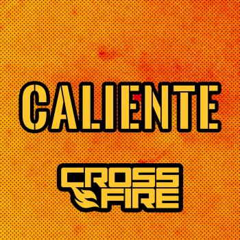 Crossfire Caliente - Instrumental