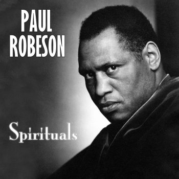 Paul Robeson I'm Goin' To Tell God All O' My Troubles