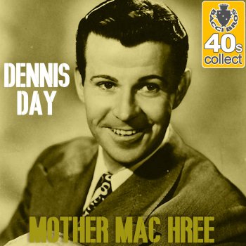 Dennis Day Mother Mac Hree (Remastered)
