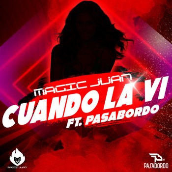 Magic Juan feat. Pasabordo Cuando la Vi