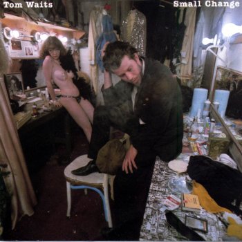 Tom Waits Small Change (Got Rained On With His Own .38)