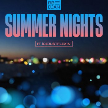 RBDjan feat. iCEJUSTFLEXIN' Summer Nights