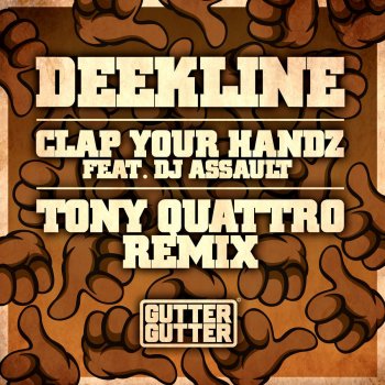 Deekline feat. DJ Assault Clap Your Handz - Tony Quattro Remix