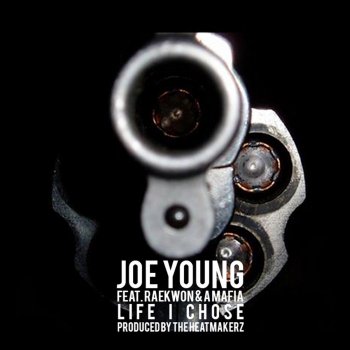 Joe Young feat. Raekwon & A Mafia Life I Chose