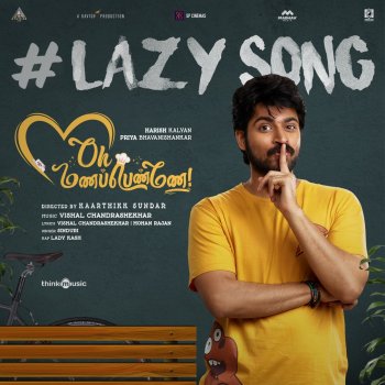 Vishal Chandrashekhar feat. Sinduri & Lady Kash Lazy Song - From "Oh Manapenne"