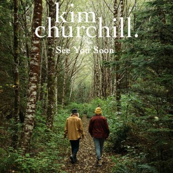 Kim Churchill See You Soon