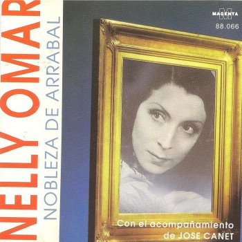 Nelly Omar Nobleza de arrabal