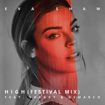 Eva Shaw feat. Shaggy & Demarco High - Festival Mix