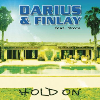 Darius & Finlay & Nicco Hold On - Djs From Mars Club Remix