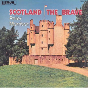 Peter Morrison Scotland the Brave