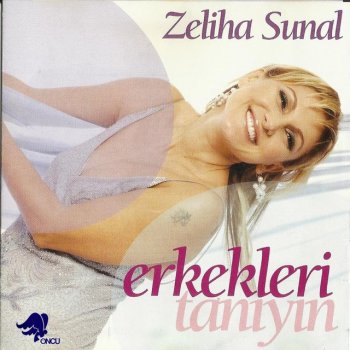Zeliha Sunal Erkekleri Tanıyın