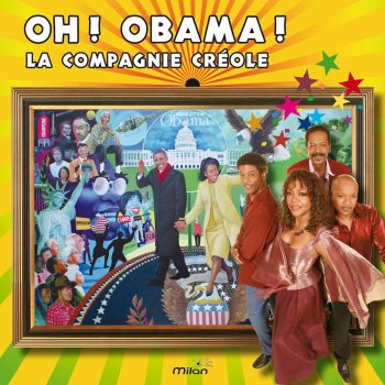 La Compagnie Créole O ! Oh ! Obama !