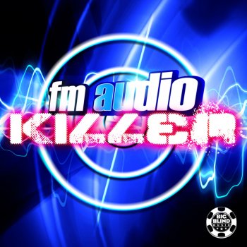 Исполнитель FM Audio, альбом Killer