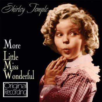 Shirley Temple The Right Somebody To Love (From "Captain January")