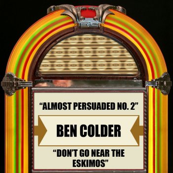 Ben Colder Don't Go Near The Eskimos